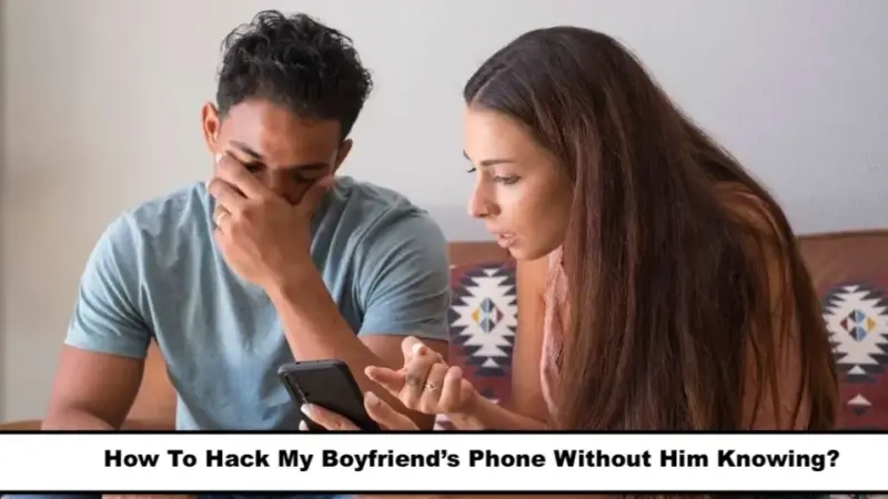 How Can I Go Through My Boyfriend’s Phone?